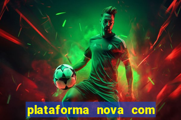 plataforma nova com bonus no cadastro